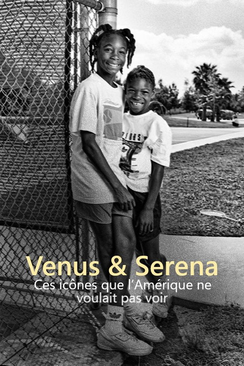 Venus & Serena : Ces icônes que l’Amérique ne voulait pas voir