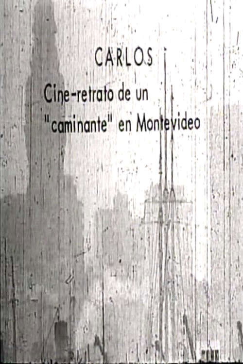 Carlos: cine-retrato de un caminante en Montevideo