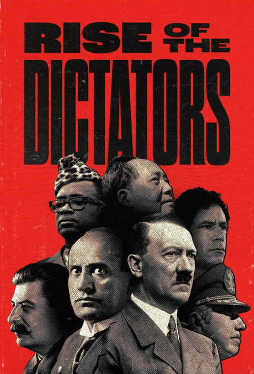 The Rise of the Dictators
