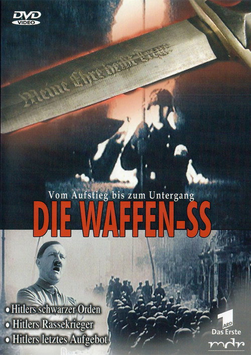 Die Waffen SS: Vom Aufstieg bis zum Untergang