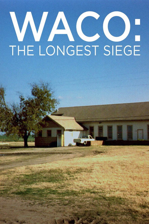 Waco: The Longest Siege