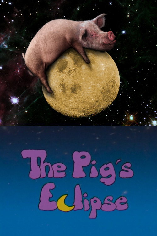 The Pig's Eclipse