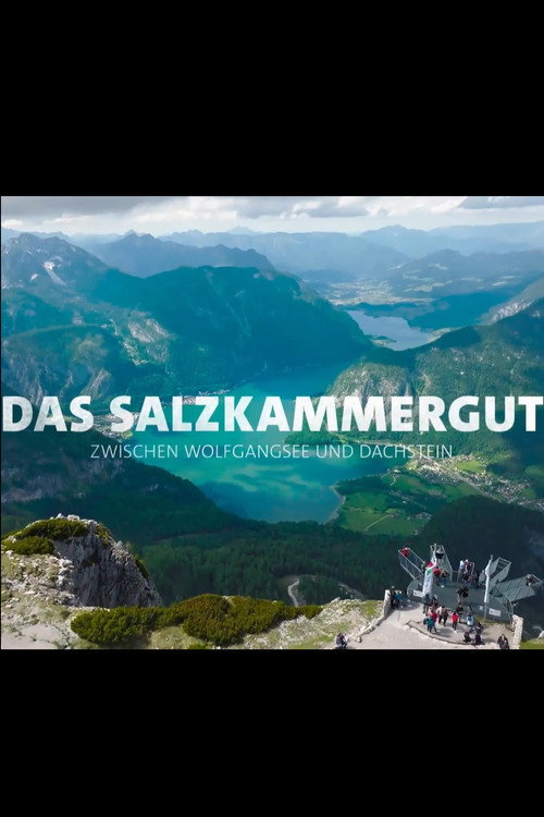 Das Salzkammergut - Zwischen Wolfgangsee und Dachstein