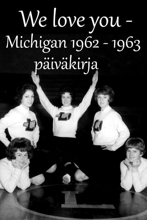 We Love You - Michigan 1962-1963 päiväkirja