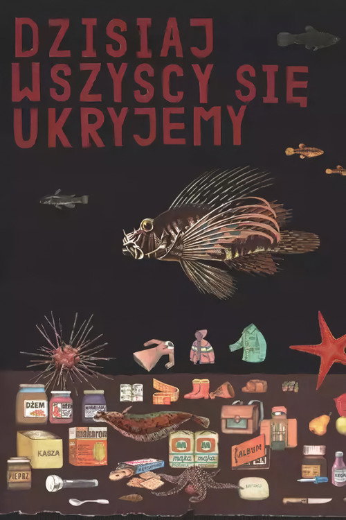 Dzisiaj wszyscy się ukryjemy