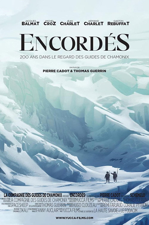 Encordés, 200 Ans Dans Le Regard Des Guides De Chamonix