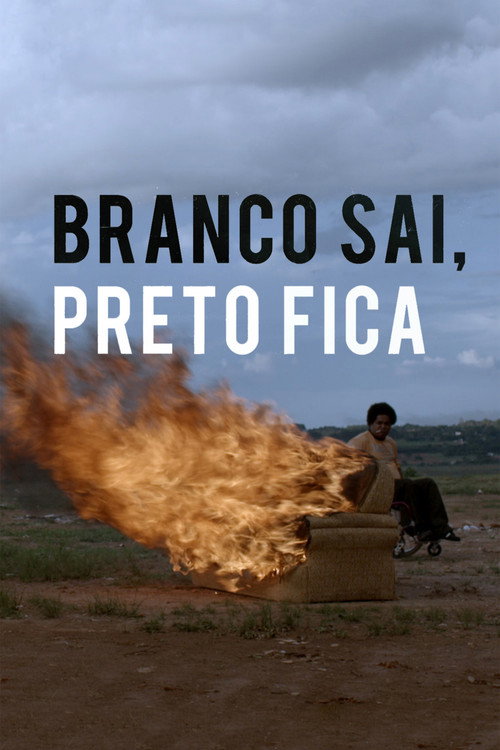 Branco Sai, Preto Fica