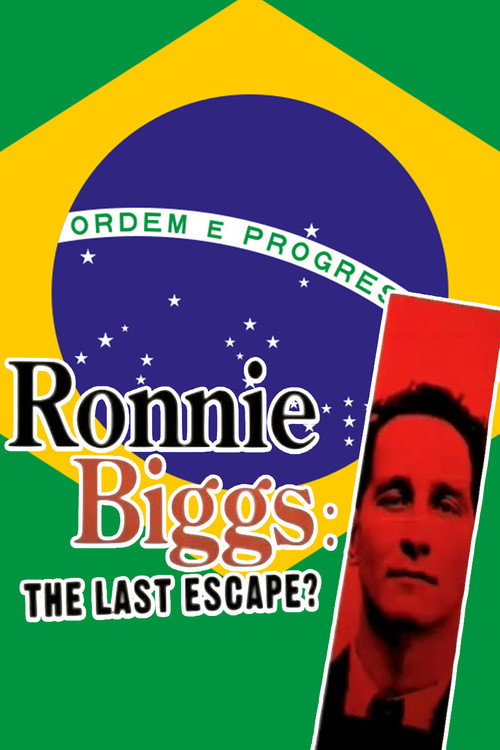 Ronnie Biggs: The Last Escape?