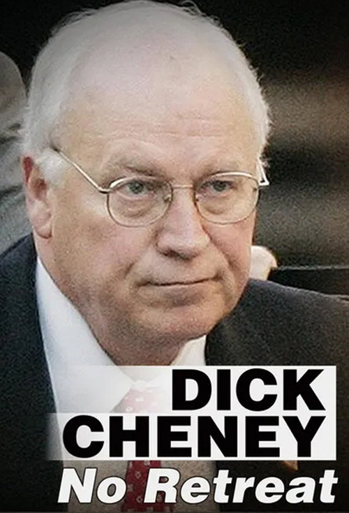 Dick Cheney: No Retreat