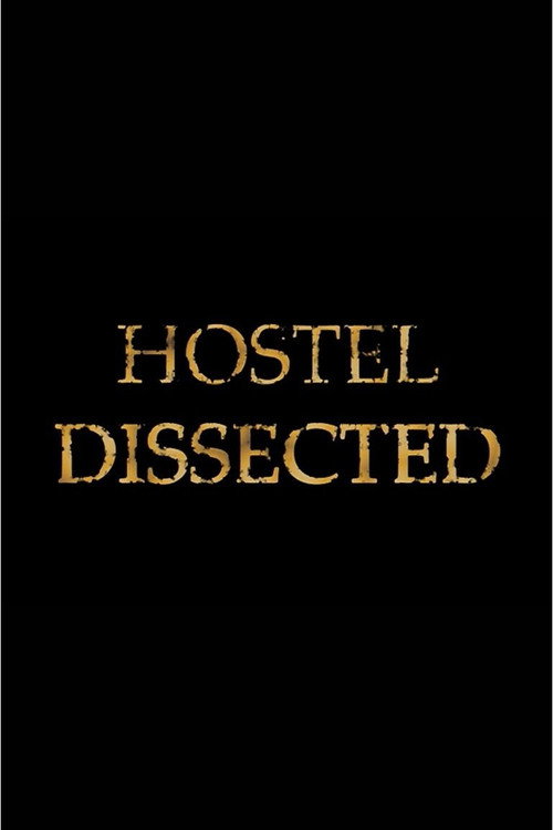 Hostel Dissected