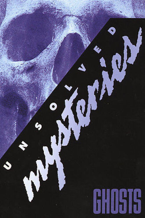 Unsolved Mysteries: Ghosts