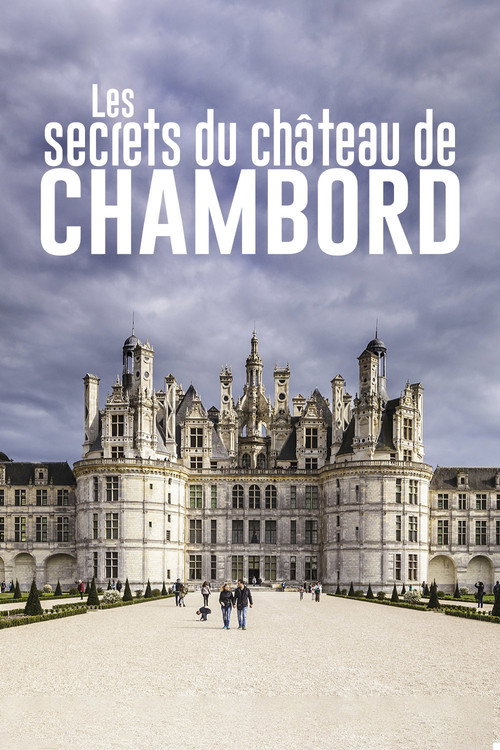 Les Secrets du château de Chambord