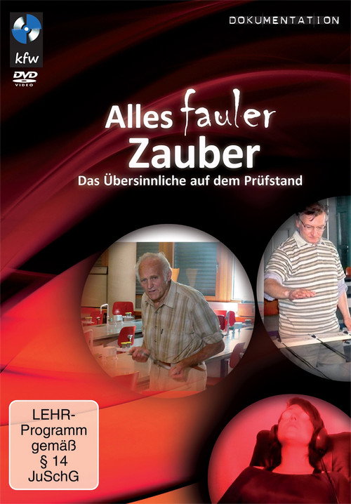 Alles fauler Zauber!? Das Übersinnliche auf dem Prüfstand