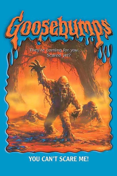 Goosebumps: You Can't Scare Me!