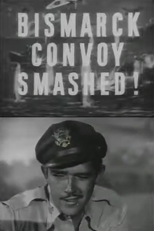 The Bismarck Convoy Smashed!