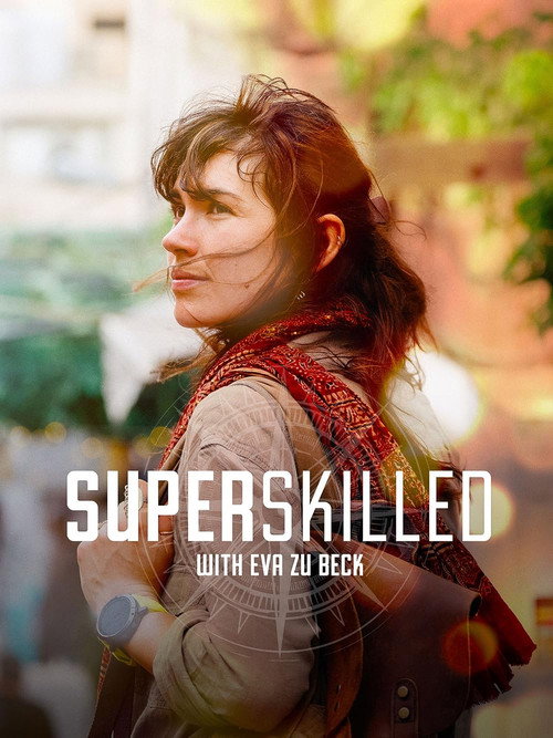 Superskilled with Eva Zu Beck