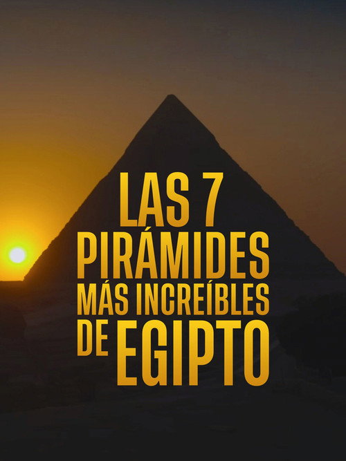 Las 7 pirámides más increíbles de Egipto