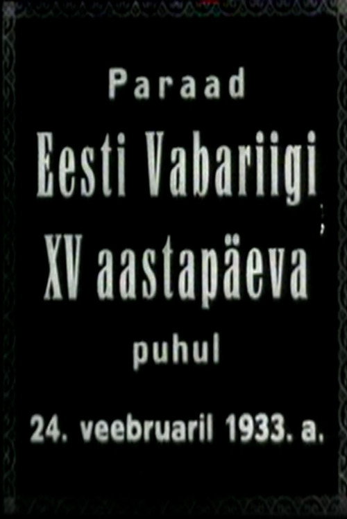 Paraad Eesti Vabariigi XV Aastapäeva Puhul 24. Veebruaril 1933. a