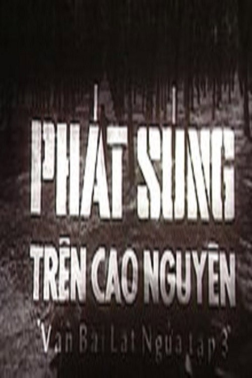 Ván bài lật ngửa 3: Phát súng trên cao nguyên