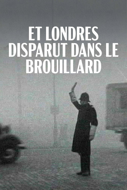 Et Londres disparut dans le brouillard