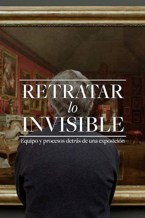 Retratar lo invisible. Equipo y procesos detrás de una exposición