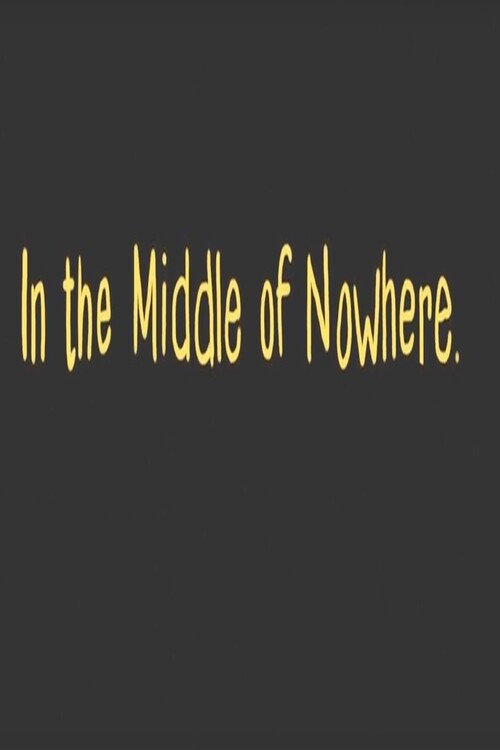 In The Middle Of Nowhere