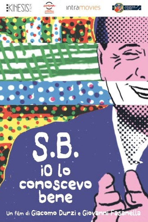 S.B.: Io lo conoscevo bene