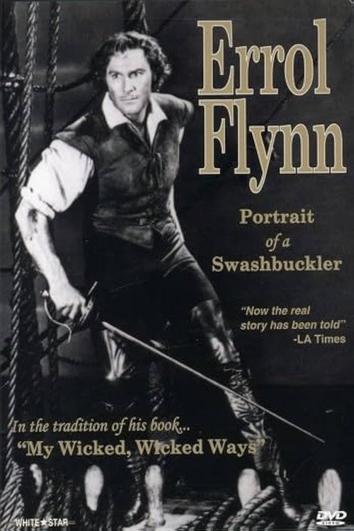 Errol Flynn: Portrait of a Swashbuckler