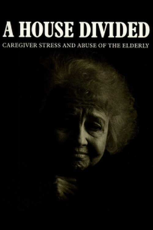 A House Divided: Caregiver Stress and Elder Abuse