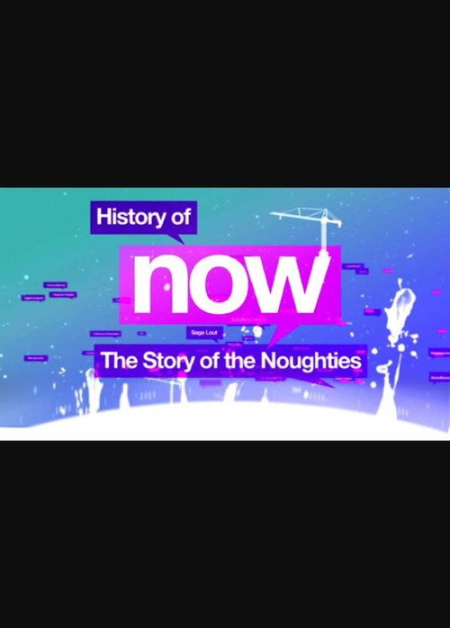 History of Now: The Story of the Noughties