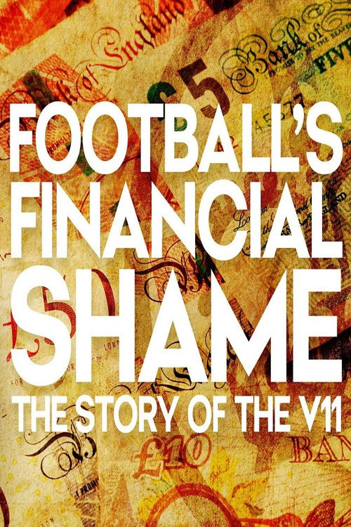 Football's Financial Shame: The Story of the V11