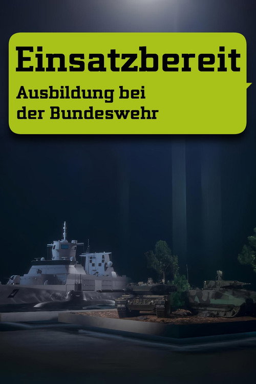 Einsatzbereit - Ausbildung bei der Bundeswehr