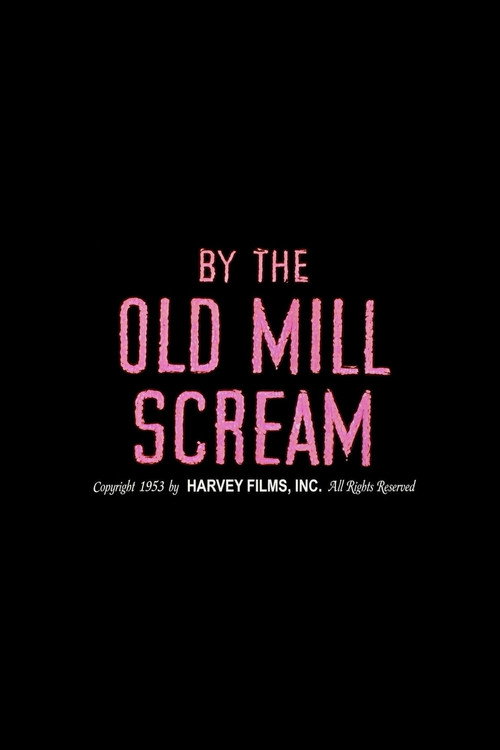 By the Old Mill Scream