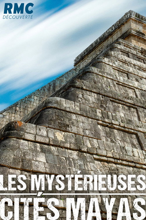 Les mystérieuses cités mayas