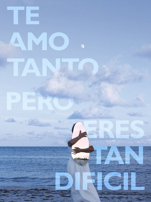 Te Amo Tanto Pero Eres Tan Difícil