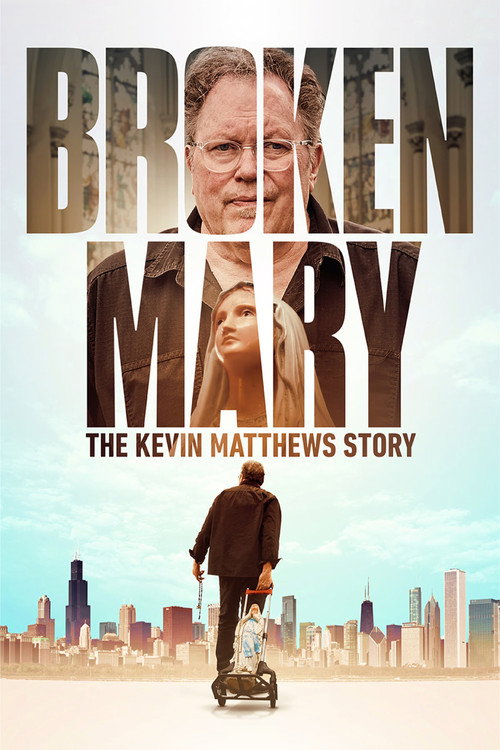 Broken Mary: The Kevin Matthews Story