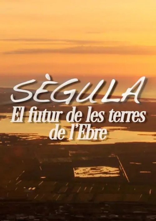 Sègula, lo futur de les Terres de l'Ebre