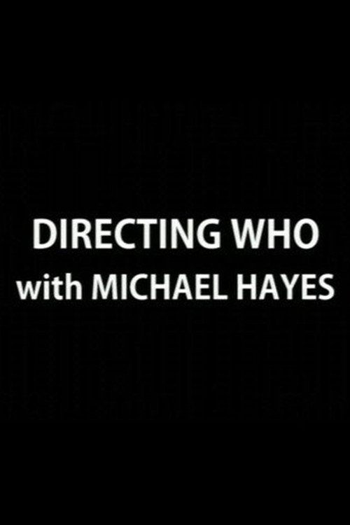 Directing Who: Michael Hayes