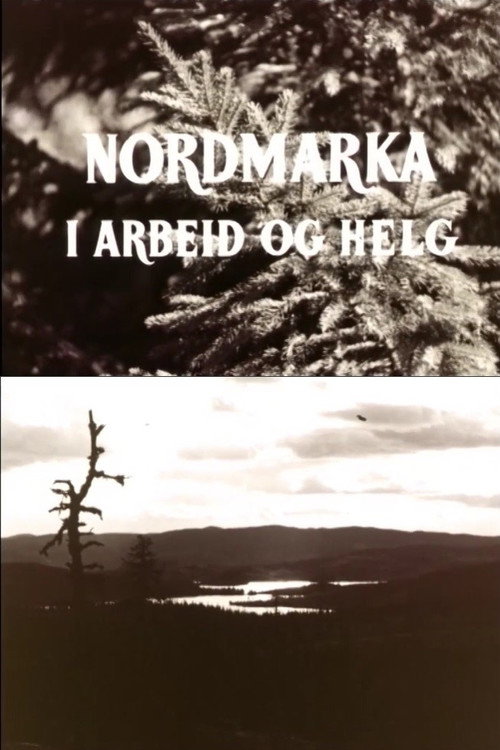 Oslofilm: Nordmarka i arbeid og helg