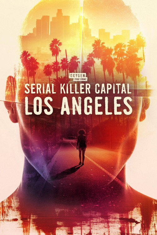 Serial Killer Capital - Los Angeles