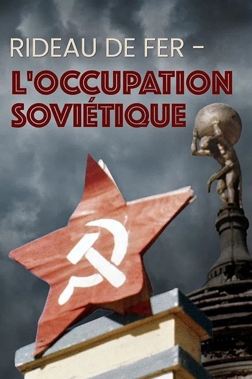 Rideau de fer : l'occupation soviétique