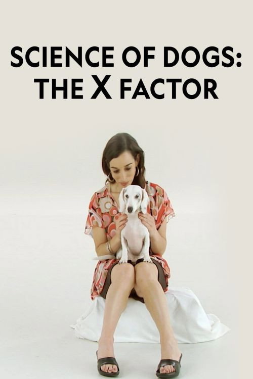 Science of Dogs: The X Factor