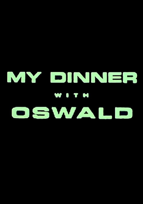 My Dinner With Oswald