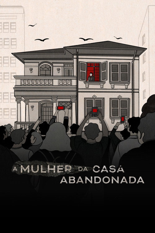 A Mulher da Casa Abandonada