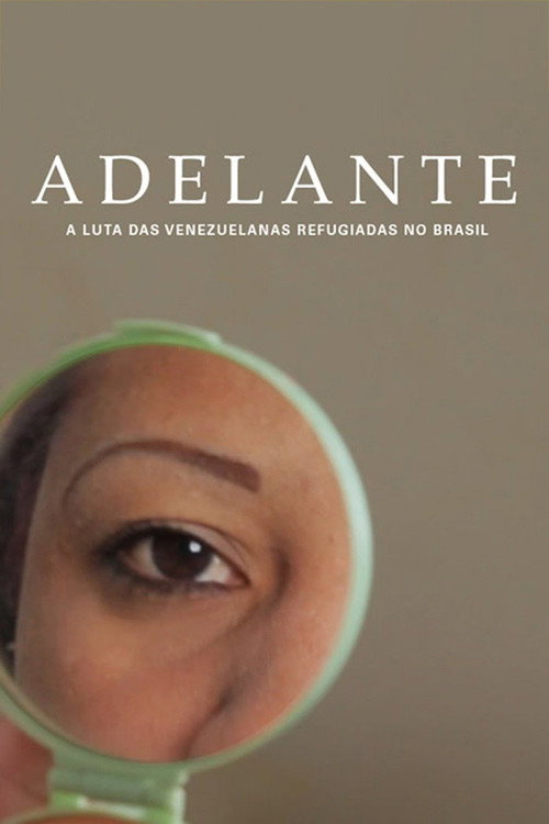 Adelante - A luta das venezuelanas refugiadas no Brasil