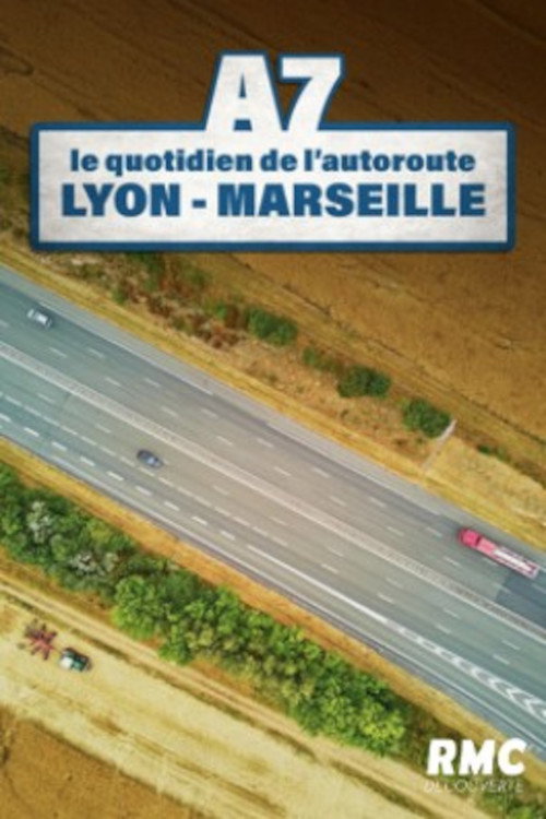 A7 : le quotidien de l'autoroute Lyon-Marseille