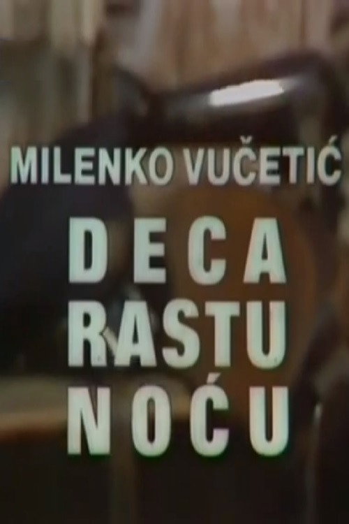 Deca rastu noću