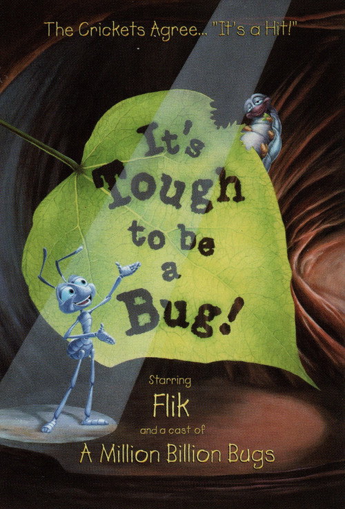 It’s Tough to Be a Bug!