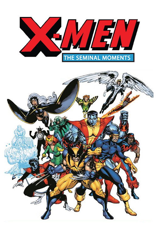 X-Men: The Seminal Moments