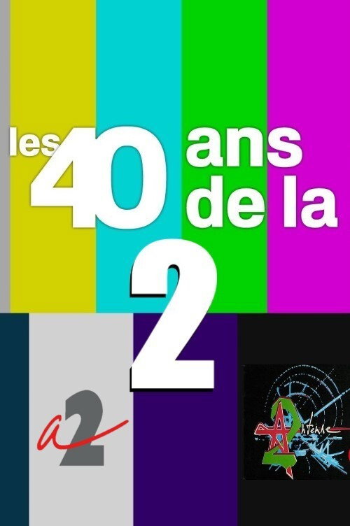 Les 40 ans de la 2